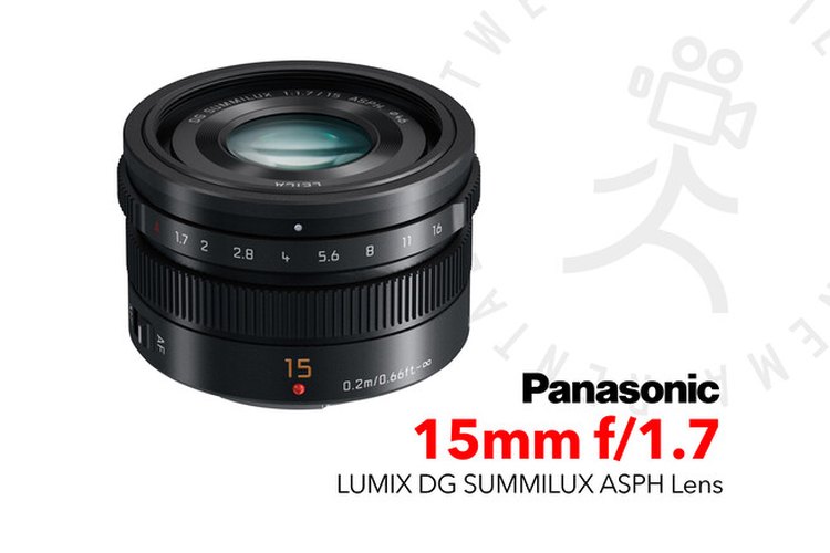 Panasonic Leica DG Summilux 15mm f/1.7 ASPH. Lens